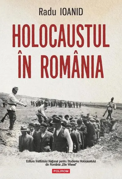 Holocaustul în România - Paperback brosat - Radu Ioanid