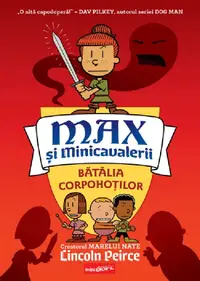 Max și Minicavalerii 2. Bătălia corpohoților