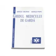 Ghidul medicului de garda. Volumul 1