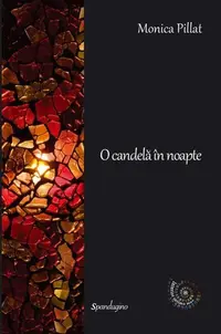 O candelă în noapte - Hardcover - Monica Pillat