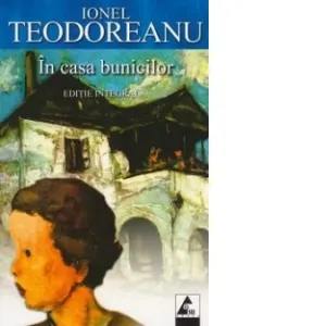 In casa bunicilor. Editie integrala