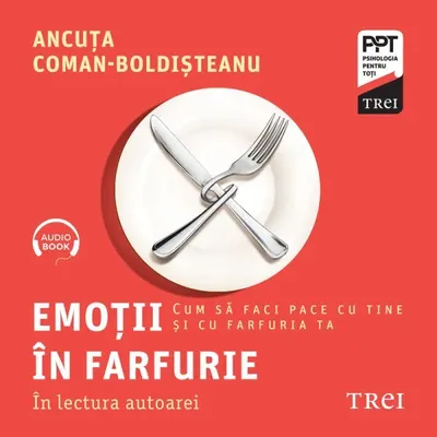 Emoții în farfurie. Cum să faci pace cu tine și cu farfuria ta - Audiobook