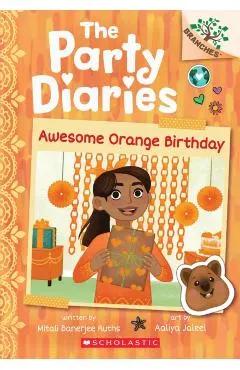 Awesome Orange Birthday: A Branches Book (the Party Diaries #1)