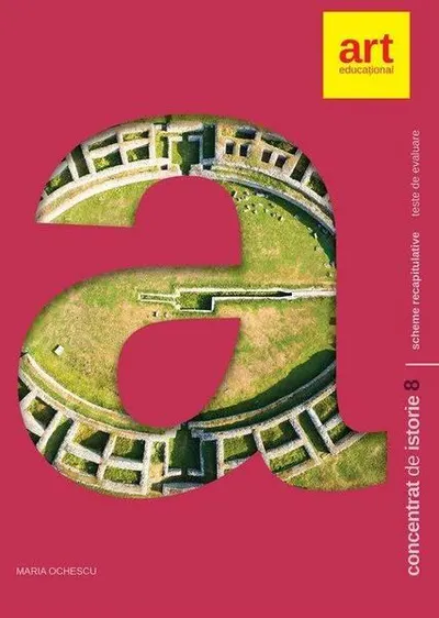 Concentrat de istorie. Clasa a VIII-a - Paperback brosat - Maria Ochescu