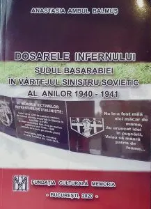 Dosarele infernului. Sudul Basarabiei în vârtejul sinistru sovietic al anilor 1940-1941