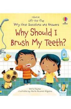 Very First Questions and Answers Why Should I Brush My Teeth?