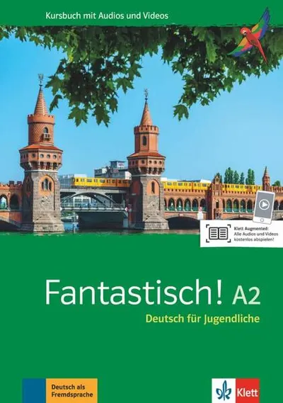 Fantastisch! A2. Kursbuch mit Audios und Videos - Paperback brosat - Adeline Haug, Aurélie Déchalotte, Aurélie Valet, Claire Pastor, Florian Bullot, Jocelyne Maccarini, Pierre-Louis Morel