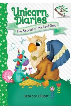 The Secret of the Lost Gold: A Branches Book (Unicorn Diaries #11)