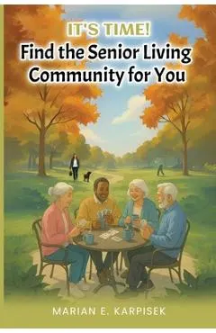It's Time: Find the Senior Living Community for You