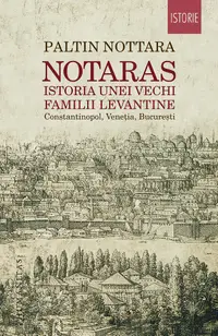 Notaras. Istoria unei vechi familii levantine