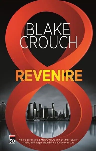 Revenire - Paperback brosat - Blake Crouch