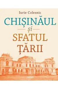 Chisinaul si Sfatul Tarii