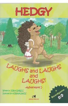 Hedgy, Laughs and Laughs and Laughs!
