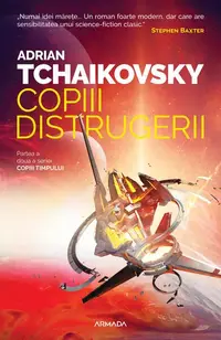 Copiii distrugerii (Vol. 2) - Paperback brosat - Adrian Tchaikovsky