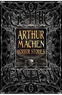 Arthur Machen Horror Stories