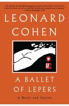 A Ballet of Lepers: A Novel and Stories