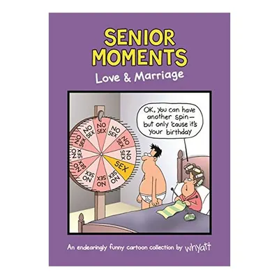 Senior Moments: Love and Marriage
