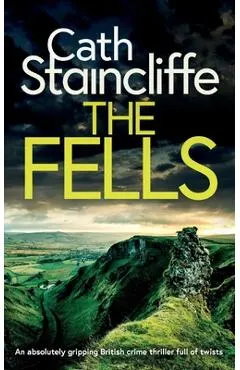 THE FELLS an absolutely gripping British crime thriller full of twists