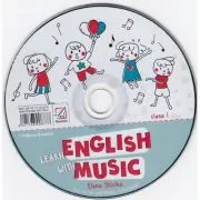 CD pentru Learn English with music. Caiet de lucru pentru clasa 1