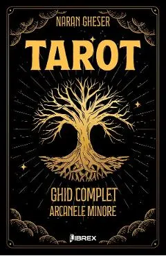 Tarot. Ghid complet: Arcanele Minore