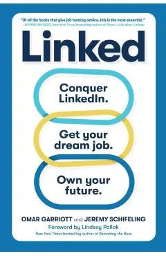 Linked: Conquer Linkedin. Land Your Dream Job. Own Your Future.