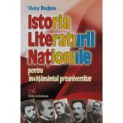 Istoria literaturii nationale, pentru invatamantul preuniversitar