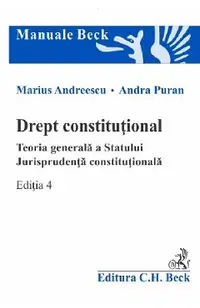 Drept constitutional. Teoria generala a Statului Ed.4
