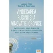 Vindecarea rusinii si a vinovatiei cronice. Cum sa te eliberezi de senzatia ca e mereu ceva in neregula cu tine si sa iti regasesti autenticitatea pri