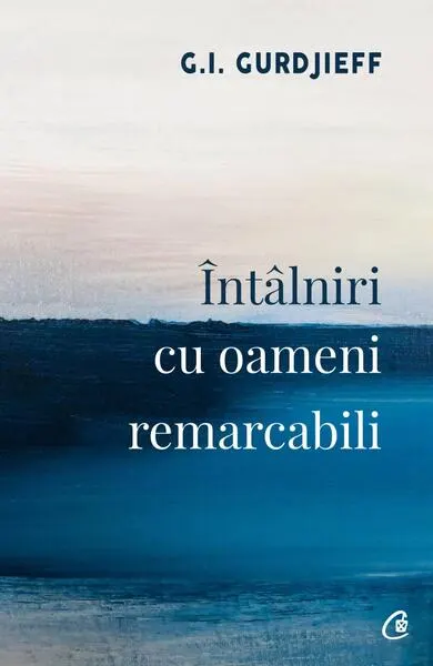 Întâlniri cu oameni remarcabili - Paperback brosat - George I. Gurdjieff