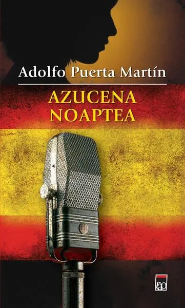 Azucena noaptea - Paperback brosat - Adolfo Puerta Martin