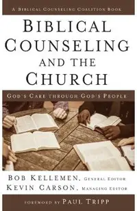 Biblical Counseling and the Church Hardcover
