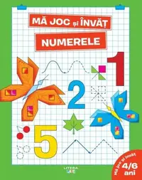 Mă joc și învăț. Numerele (4-6 ani) - Paperback - ***