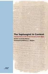 The Septuagint in Context: Introduction to the Greek Version of the Bible