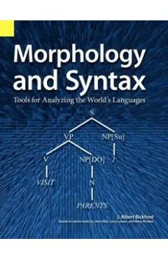Morphology and Syntax: Tools for Analyzing the World's Languages