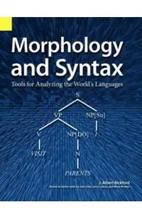 Morphology and Syntax: Tools for Analyzing the World's Languages