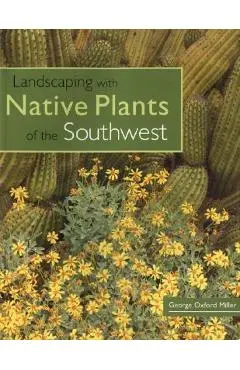 Landscaping with Native Plants of the Southwest
