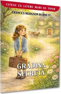 Grădina secretă. Citesc cu litere mari de tipar - Paperback - Frații Grimm