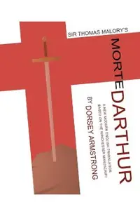Sir Thomas Malory's Morte Darthur: A New Modern English Translation Based on the Winchester Manuscript (Critical)
