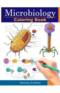 Microbiology Coloring Book: Incredibly Detailed Self-Test Color workbook for Studying Perfect Gift for Medical School Students, Physicians & Chiro