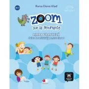 Zoom sur la Roumanie. Limba franceza, caiet de activitati pentru clasa I