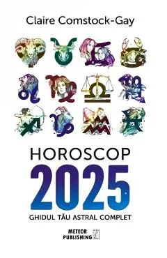 Horoscop 2025. Ghidul tau astral complet