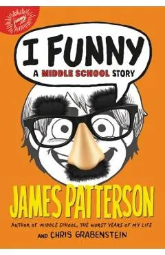 I Funny: A Middle School Story