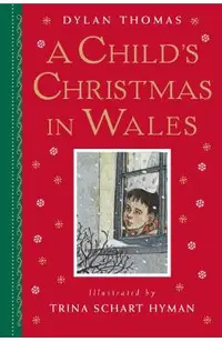 A Child's Christmas in Wales: Gift Edition