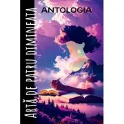 Antologia Arta de patru dimineata