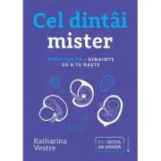 Cel dintai mister. Povestea ta, dinainte de a te naste