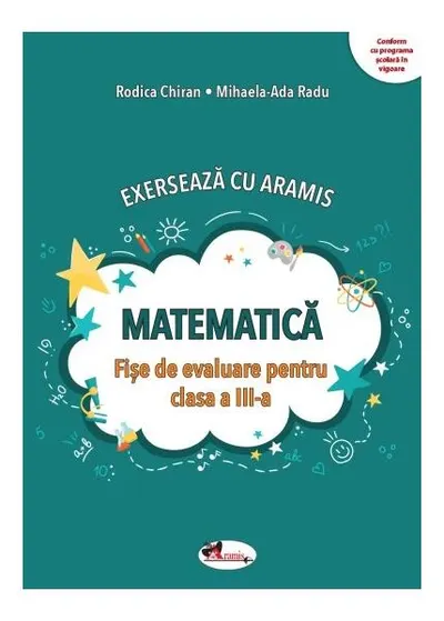 Exersează cu Aramis. Matematică. Clasa a III-a - Paperback - Rodica Chiran, Mihaela-Ada Radu