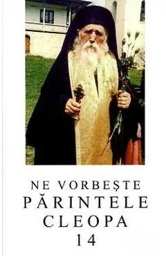 Ne vorbeste Parintele Cleopa 14
