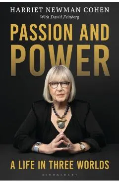 Passion and Power: A Life in Three Worlds