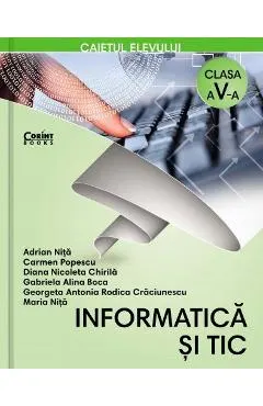 Informatica si TIC - Clasa 5 - Caiet