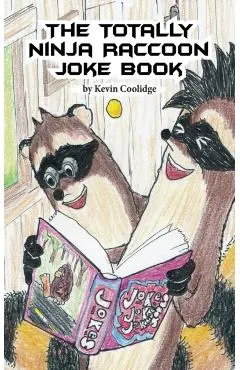 The Totally Ninja Raccoon Joke Book